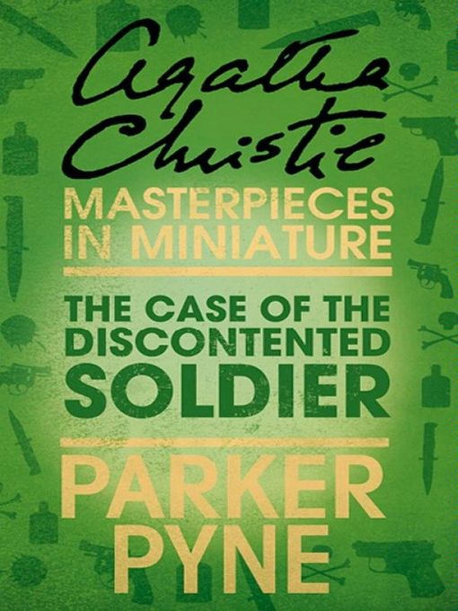 Title details for The Case of the Discontented Soldier by Agatha Christie - Available